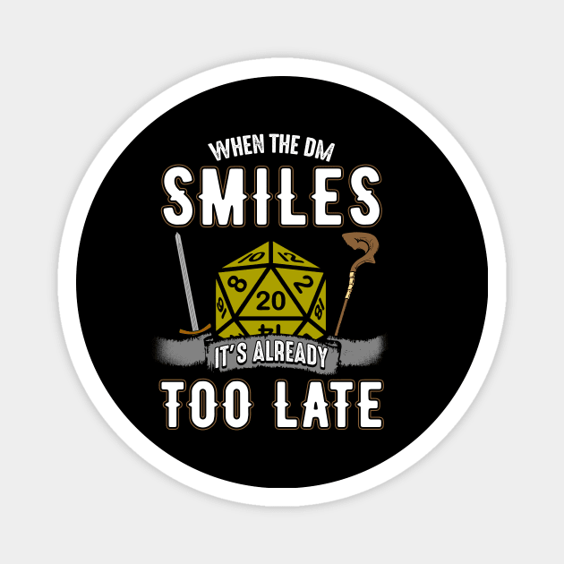 When the DM Smiles It's Already Too Late Gamer Magnet by theperfectpresents